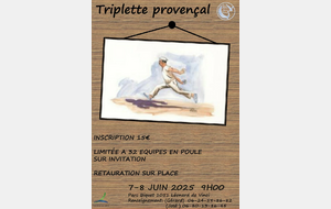 TRIPLETTE PROVENCAL-LIMITE 32 EQUIPES SUR INVITATION EN POULE