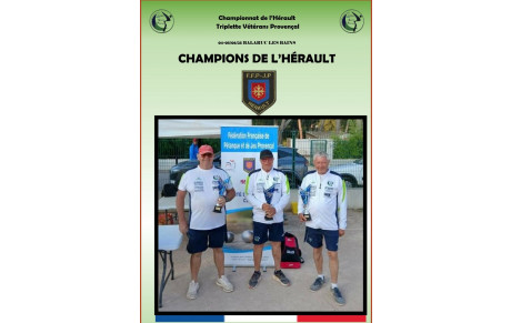 RÉSULTATS CHAMPIONNAT DE L'HÉRAULT TRIPLETTE VÉTÉRANTS PROVENÇAL